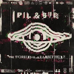 Pil &amp; Bue The World Is A Rabbitt Hole - LTD (LP)