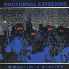 Nocturnal Emissions Songs Of Love &amp; Revolution (LP)