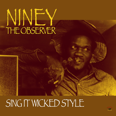 Niney The Observer Sing It Wicked Style (LP)