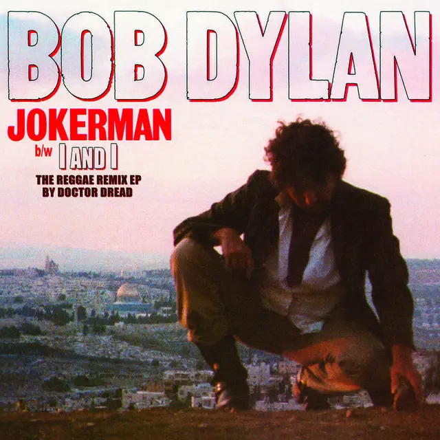 Bob Dylan Jokerman/I And I Remixes - RSD (12") 