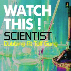 Scientist Watch This - Dubbing At Tuff Gong (LP)