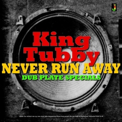 King Tubby Never Run Away - Dub Plate Special (LP)