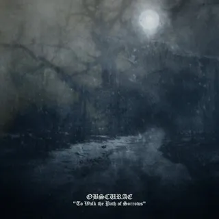 Obscurae To Walk The Path Of Sorrows (MC)