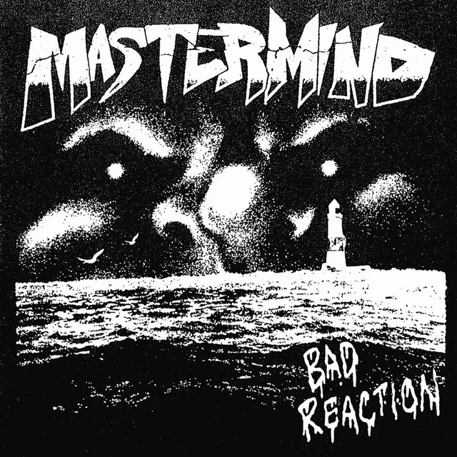 Mastermind Bad Reaction (7") 