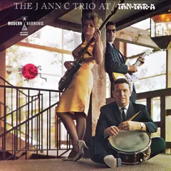 The J Ann C Trio At The Tan-Tar-A - LTD (LP)