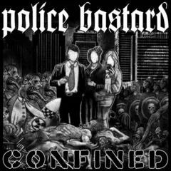 Police Bastard Confined (LP)
