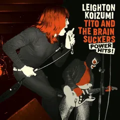 Leighton Koizumi &amp; Tito And The… Power Hits (2LP)