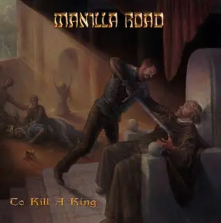 Manilla Road To Kill A King (2LP+CD) 