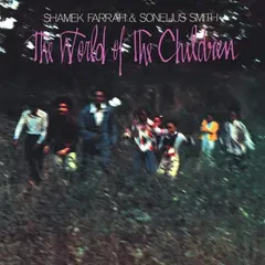 Shamek Farrah &amp; Sonelius Smith The World Of The Children (LP)
