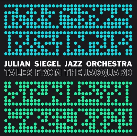 Julian Siegel Jazz Orchestra Tales From The Jacquard (2LP) 