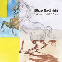 Blue Orchids Speed The Day (LP)