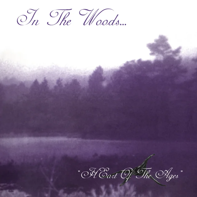 In The Woods… Heart Of The Ages (MC) 