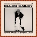 Elles Bailey Can't Take Away My Story (LP)