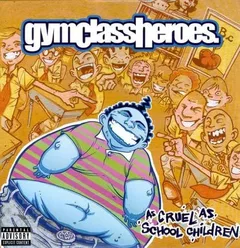 Gym Class Heroes As Cruel As School Children (LP)