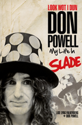 Don Powell Look Wot I Dun: My Life In Slade (BOK)