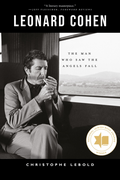 Christophe Lebold Leonard Cohen: The Man Who Saw The…(BOK)