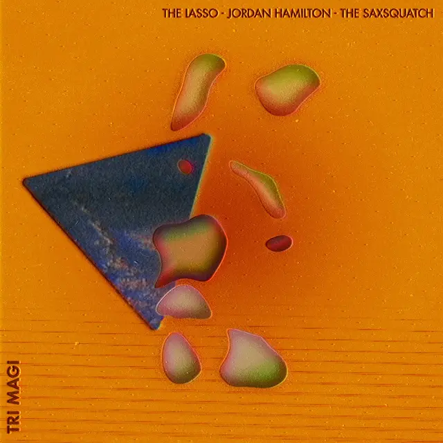 The Lasso/Jordan Hamilton/The Saxsquatch Tri-Magi (LP) 