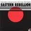 Eastern Rebellion Eastern Rebellion (LP)