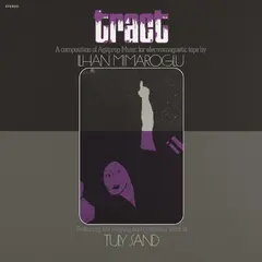 Ilhan Mimaroglu Tract: A Composition Of Agitprop… (LP)