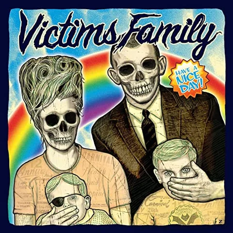 Victims Family Have A Nice Day (7") 