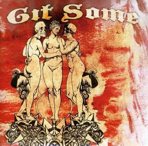 Git Some Git Some (7") 