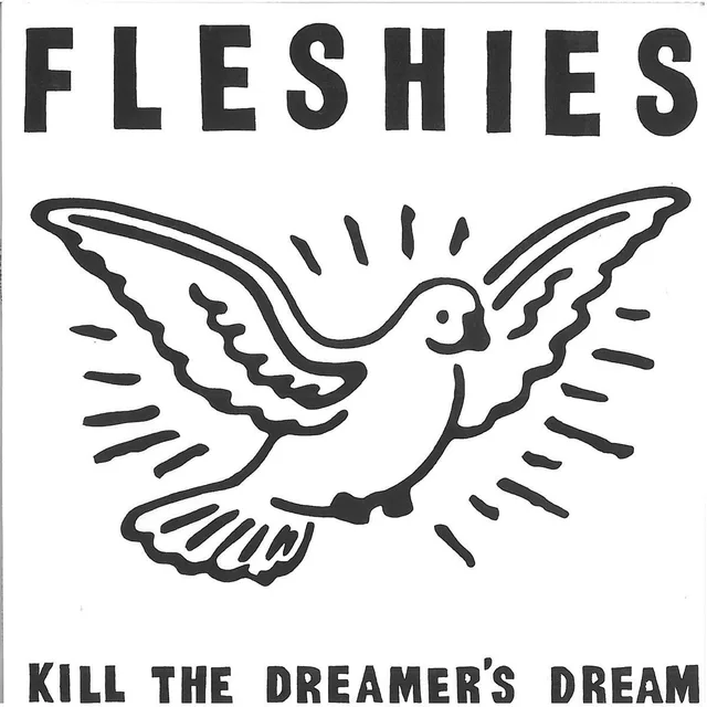 Fleshies Kill The Dreamers Dream (LP) 