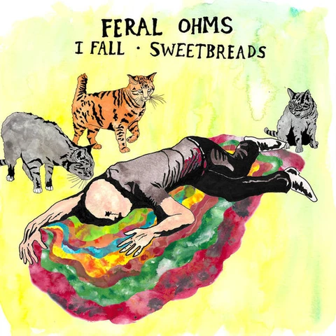 Feral Ohms I Fall / Sweetbreads (7") 