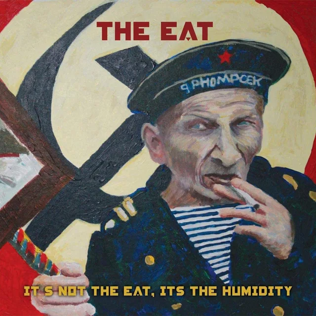 The Eat It's Not The Eat It's The Humidity (2LP) 