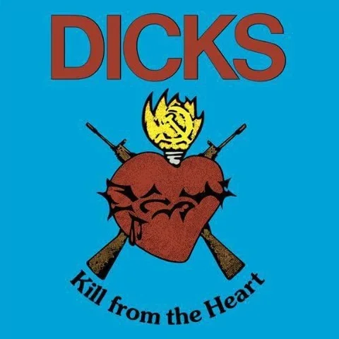 Dicks Kill From The Heart (LP) 