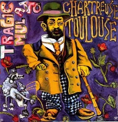 Tragic Mulatto Chartreuse Toulouse (LP)