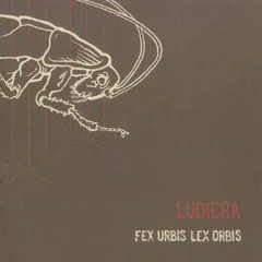 Ludicra Fex Urbis, Lex Orbis (LP)
