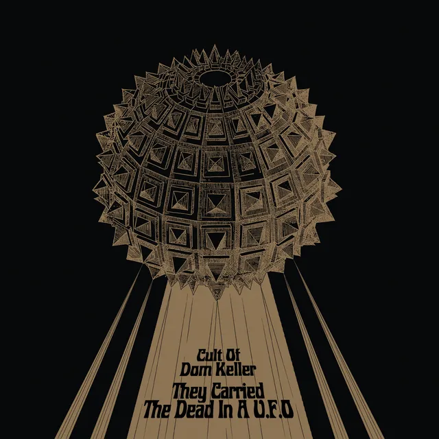 The Cult Of Dom Keller They Carried The Dead In A U.F.O. (LP) 