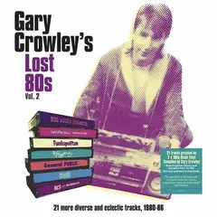 Diverse Artister Gary Crowley: Lost 80's 2 - LTD (2LP)