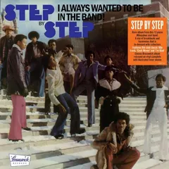 Step By Step I Always Wanted To Be In The Band (LP)