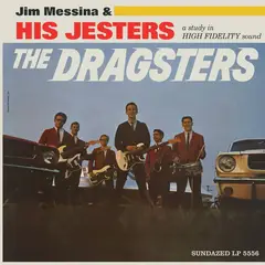 Jim Messina &amp; His Jesters The Dragsters - RSD (LP)