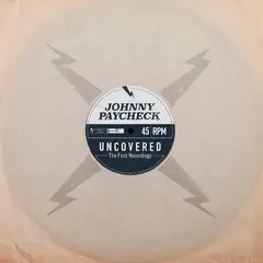 Johnny Paycheck Uncovered: The First Recordings (LP)