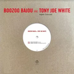 Boozoo Bajou &amp; Tony Joe White Aspen Colorado (10")