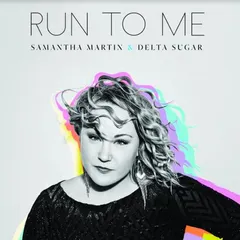 Samantha Martin &amp; Delta Sugar Run To Me (LP)