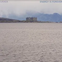 Ukaea Energy Is Forever (LP)