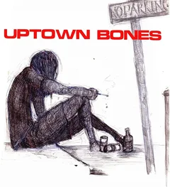 Uptown Bones Time To Die (LP)