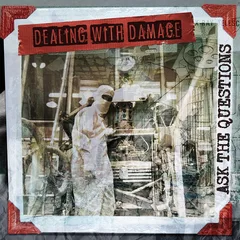 Dealing With Damage Ask The Questions (LP)