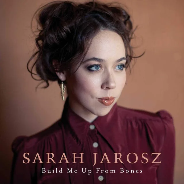 Sarah Jarosz Build Me Up From Bones (LP) 