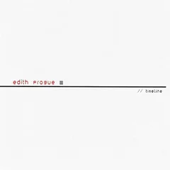 Edith Progue Timeline (LP)