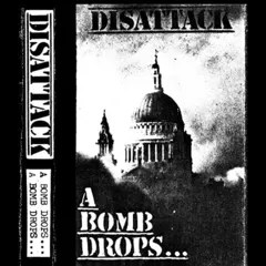 Disattack A Bomb Drops… (LP)