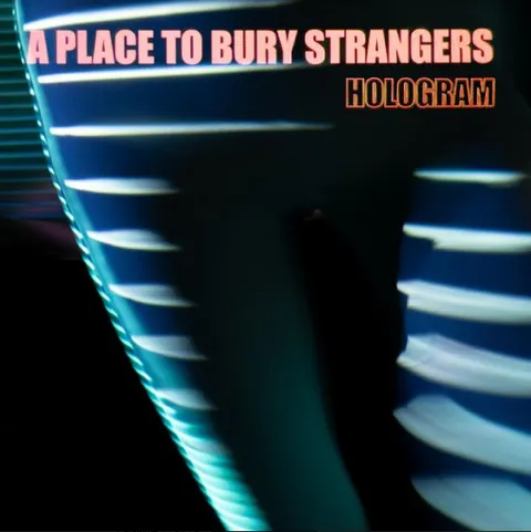 A Place To Bury Strangers Hologram - LTD (LP) 