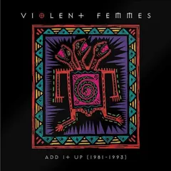 Violent Femmes Add It Up (1981-1993) (2LP)