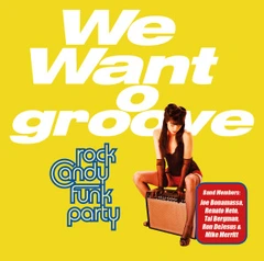 Rock Candy Funk Party/Joe Bonamassa We Want Groove  (2LP)