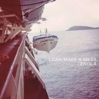 I Can Make A Mess Enola (LP) 