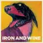 Iron &amp; Wine The Shepherd's Dog (LP)