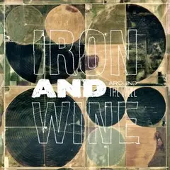 Iron &amp; Wine Around The Well (3LP)